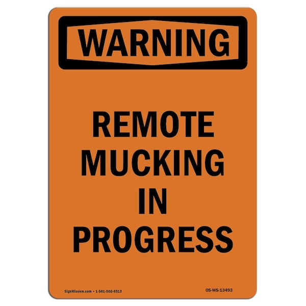 Safety Sign, OSHA WARNING, 5" Height, Remote Mucking In Progress, Portrait, 10PK